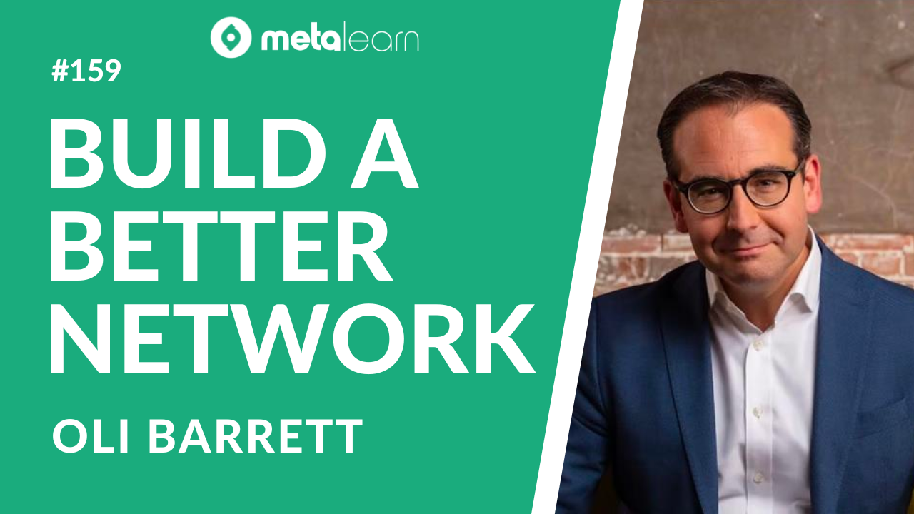 ML159: Oli Barrett on Building a Better Network, The Principles of Effective Longshots and Staying Connected during COVID