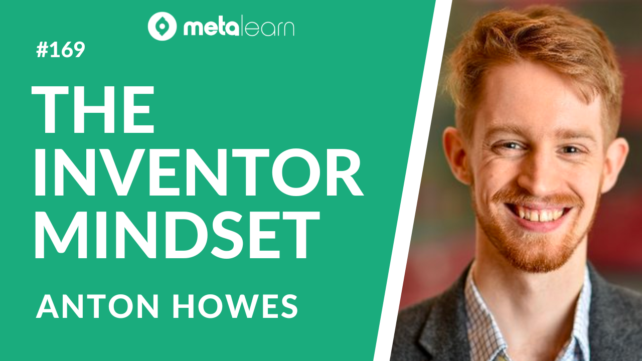 ML169: Anton Howes on The Innovator's Mindset, Writing to Learn and How The RSA Changed a Nation