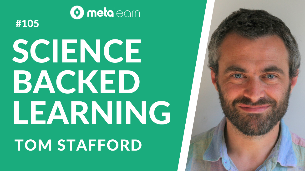 ML105: Tom Stafford on Learning Insights from Cognitive Science, The Exploration-Exploitation Trade-Off and The Key To Effective Teaching