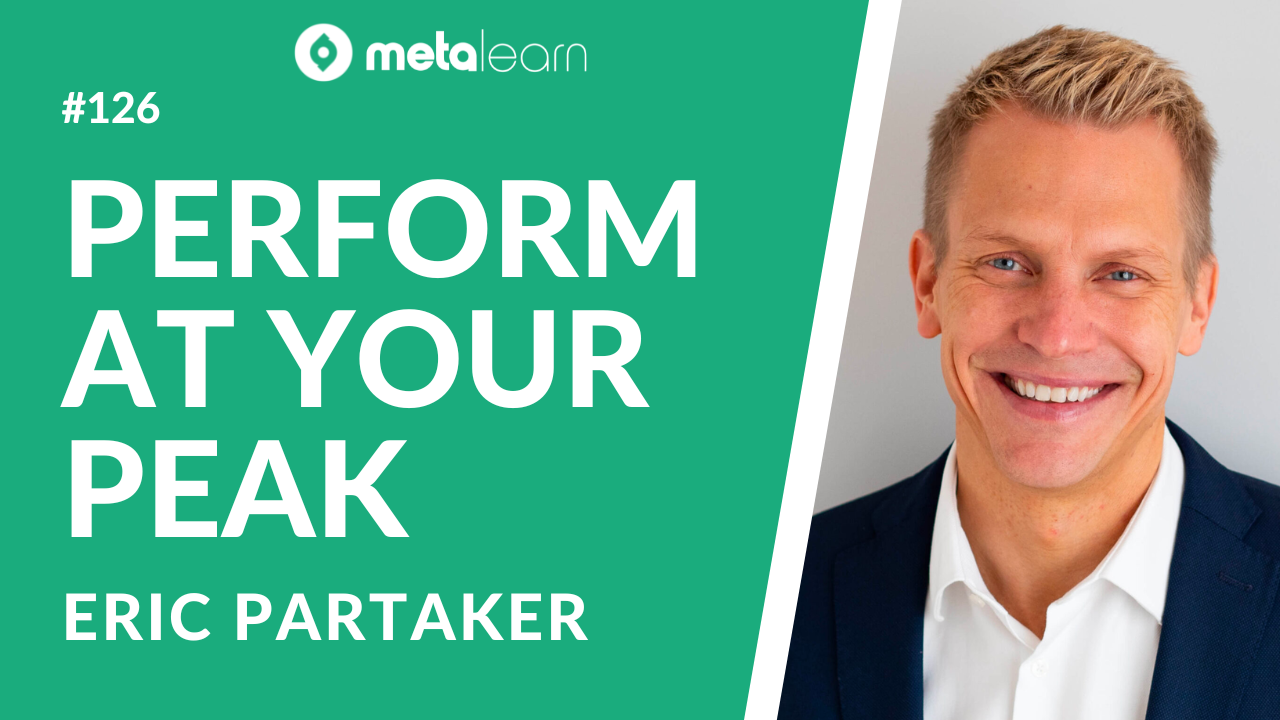 ML126: Eric Partaker on Building High Performance Habits and Becoming Your Best Self