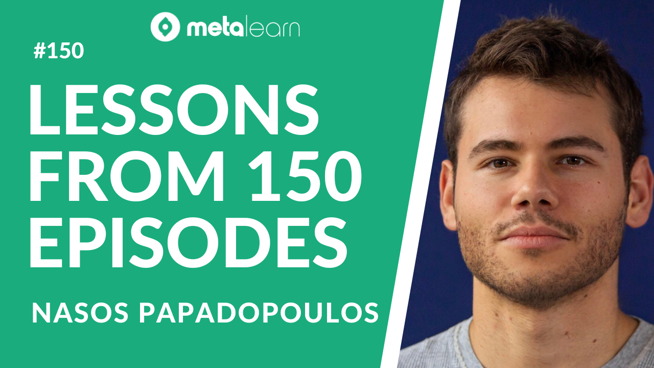 ML150: 5 Lessons from 150 Podcast Episodes