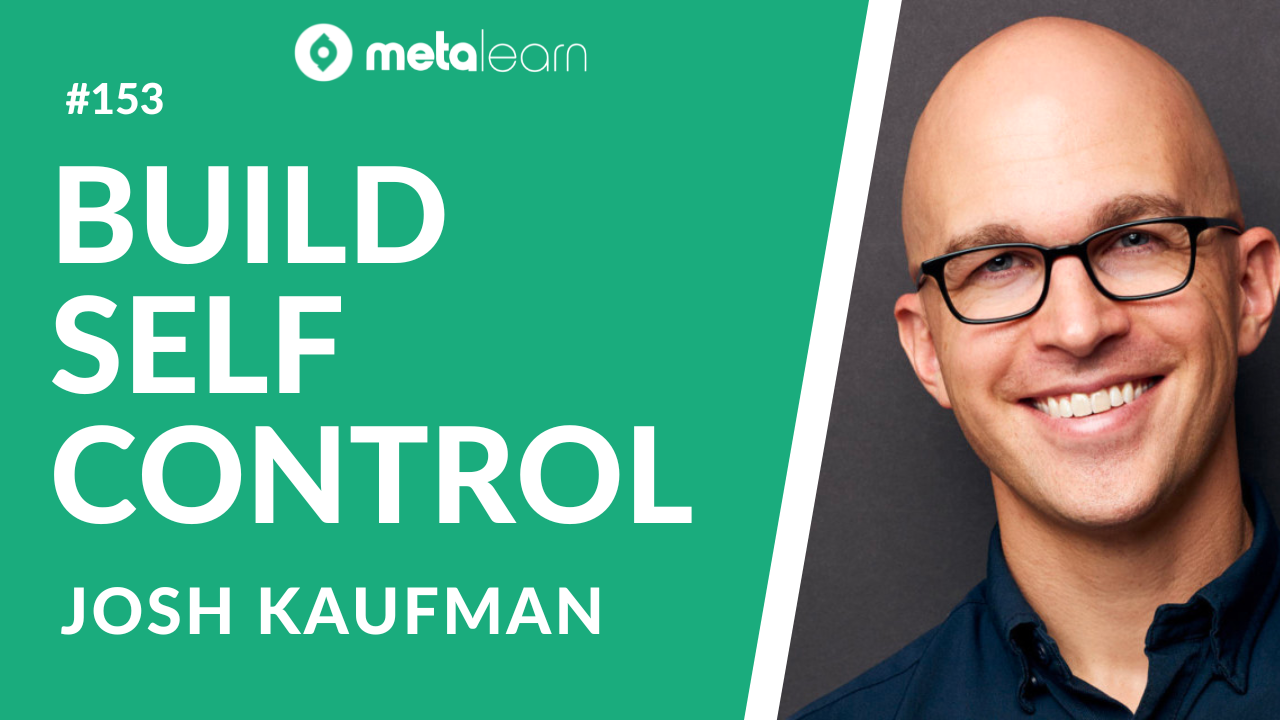 ML153: Josh Kaufman on Overcoming Akrasia, The Ultimate To-Do List and The Dangers of Overoptimising