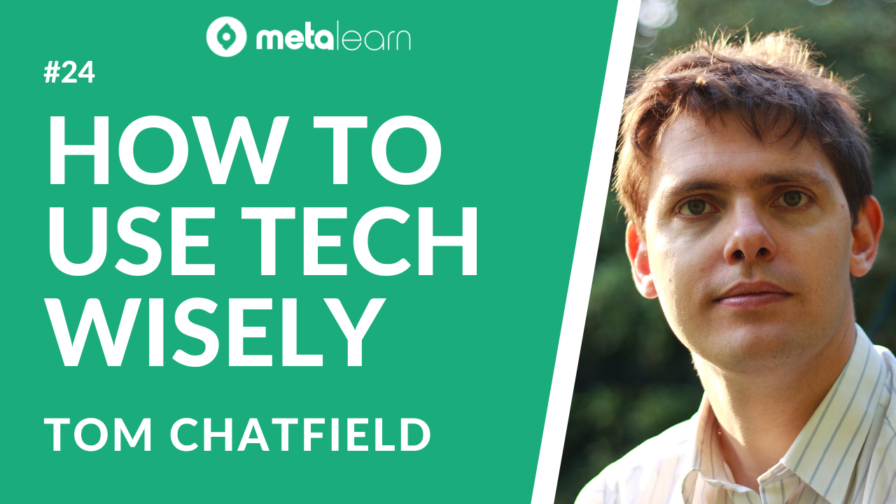 ML24: Tom Chatfield on Digital Detoxing, Using Technology Wisely and How To Thrive in the Digital Age