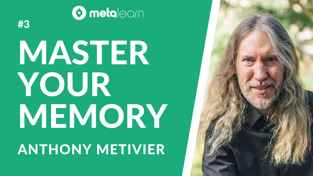 ML3: Anthony Metivier on Using Memory Palaces, Learning Languages and How To Remember Anything