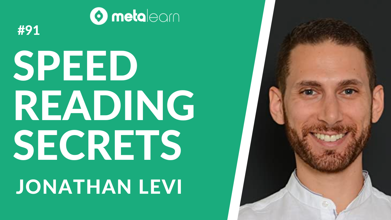 ML91: Jonathan Levi on Speed Reading and Memorisation Strategies, Experimenting with Nootropics and How to Produce Great Online Courses