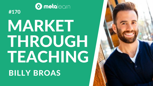 ML170: Billy Broas on Education Based Marketing, The Bridge of Transformation Method and Lessons from Master Copywriters