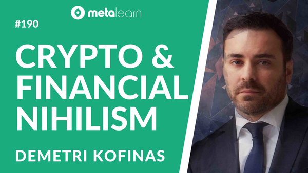 ML190: Demetri Kofinas on The Rise of Financial Nihilism, Understanding Narrative Investing & Building a Modern Media Business