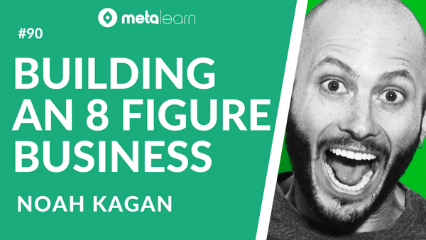 ML90: Noah Kagan on Learning with Beginner's Mind, Lessons from Building An 8-Figure Business and The Key to Marketing that Makes People Listen