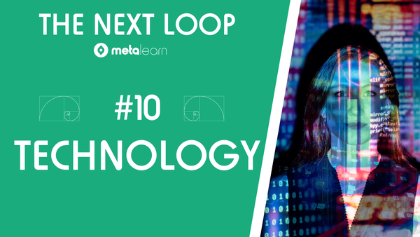 #10 Technology | The Next Loop