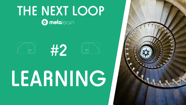 #2 Learning | The Next Loop